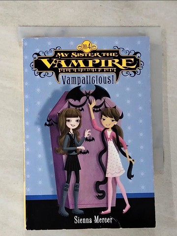 【書寶二手書T8／原文小說_TNK】My Sister the Vampire #4: Vampalicious!_Mercer, Sienna