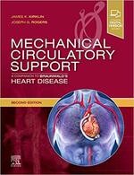 Mechanical Circulatory Support: A Companion to Braunwald's Heart Disease (2版) Kirklin 2020 Elsevier