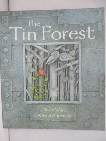 【書寶二手書T8／少年童書_ZRN】Tin Forest_Helen Ward; Wayne Anderson