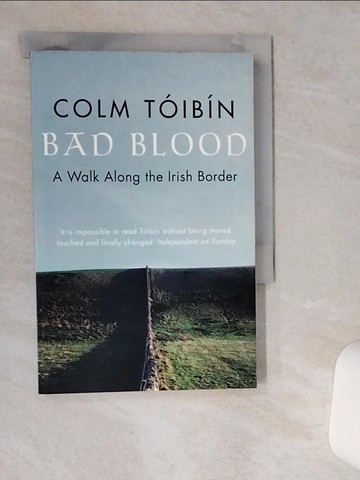 【書寶二手書T2／原文書_VIH】Bad Blood: A Walk Along the Irish Border_Colm Toibin