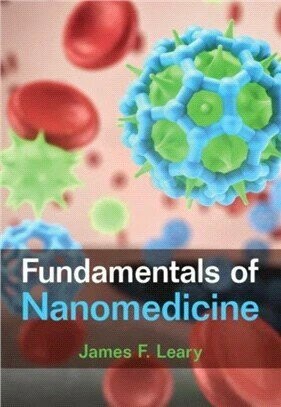 Fundamentals of Nanomedicine Fundamentals of Nanomedicine 1/e James F. Leary 2022 Cambridge