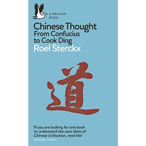 Chinese Thought: From Confucius to Cook Ding (Pelican Books)