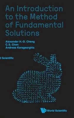 Introduction To The Method Of Fundamental Solutions, An (1版) Alexander H-d (Univeristy Of Mississippi Cheng Usa) 2025 World Scientific (WS)