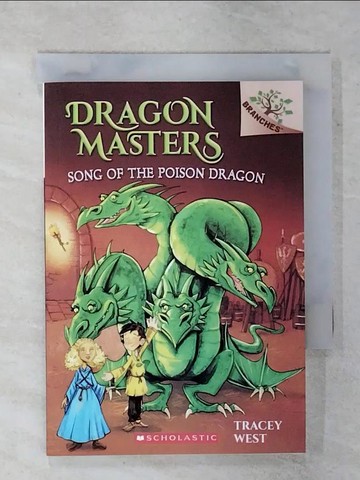 【書寶二手書T1／原文小說_FU2】Dragon Masters #5: Song of the Poison Dragon_West, Tracey/ Jones, Damien (ILT)