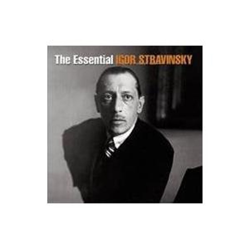 Stravinsky ストラビンスキー / The Essential Igor Stravinsky 輸入盤 〔CD〕 | LINEショッピング