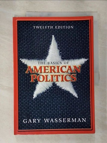 【書寶二手書T9／政治_EA1】The Basics Of American Politics_Wasserman, Gary