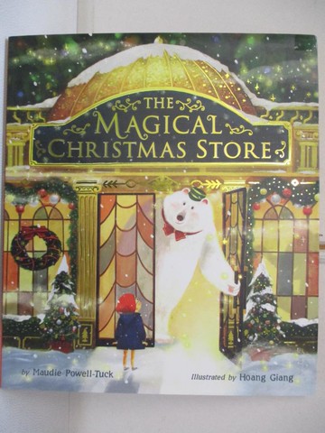 【書寶二手書T2／少年童書_E5F】The Magical Christmas Store_Giang, Hoang