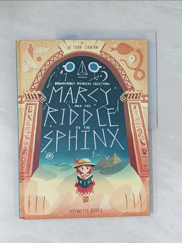 【書寶二手書T1／原文小說_Y17】Marcy and the Riddle of the Sphinx: Marcy and the Riddle of the Sphinx_Todd-stanton, Joe