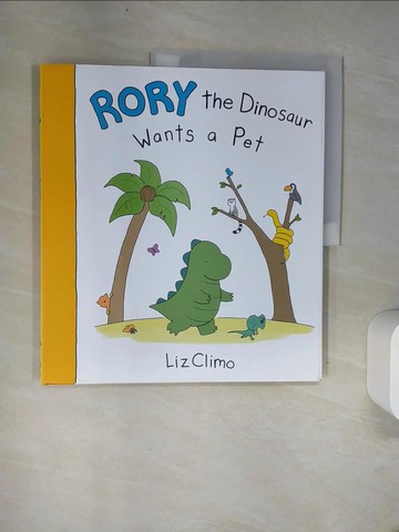 【書寶二手書T9／少年童書_UFN】Rory the Dinosaur Wants a Pet_Climo, Liz