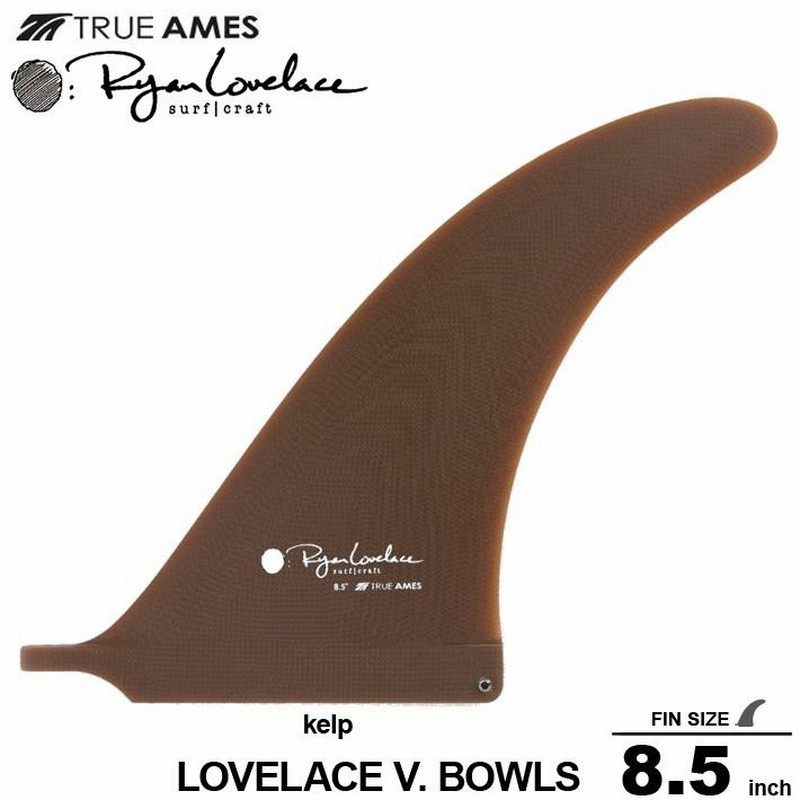 True Amesトゥルーアムス フィン LOVELACE V. BOWLS 8.5” ライアン・ラブレスフィン 8.5” ミッドレングス フィン シングルフィン | LINEブランドカタログ