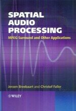 Spatial Audio Processing MPEG Surround and Other Applications 1/e J.BREEBAART 2007 John Wiley