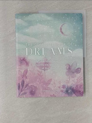 【書寶二手書T1／心理_Y2U】The Complete Book of Dreams: Nighttime Healing Techniques for Better Health_Gailing, Stephanie