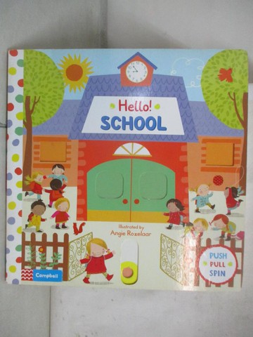 【書寶二手書T2／少年童書_KT2】Hello! School_Rozelaar, Angie (ILT)
