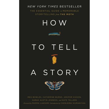 How to Tell a Story: The Essential Guide to Memorable Storytelling from the Moth/The Moth【禮筑外文書店】