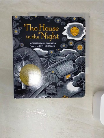 【書寶二手書T1／少年童書_RBD】The House in the Night Board Book_Swanson, Susan Marie/ Krommes, Beth (ILT)