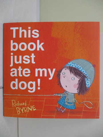 【書寶二手書T3／少年童書_UE8】This Book Just Ate My Dog_Byrne, Richard