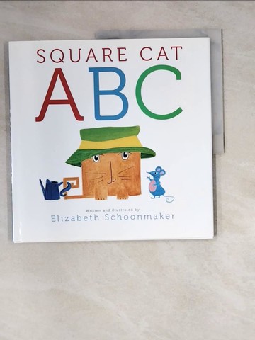 【書寶二手書T2／少年童書_Z1V】Square Cat ABC_Schoonmaker, Elizabeth