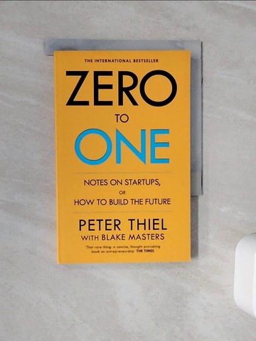 【書寶二手書T4／財經企管_WOB】Zero to One Notes on Start-Ups, or How to Build the Future_Peter, Masters, Blake Thiel