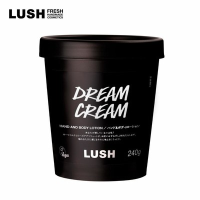 ボディクリーム LUSH ラッシュ ドリームクリーム 240g ボディローション 公式