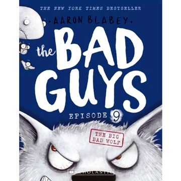 The Bad Guys 9: The Big Bad Wolf 壞蛋聯盟 / Aaron Blabey / Scholastic出版社旗艦店
