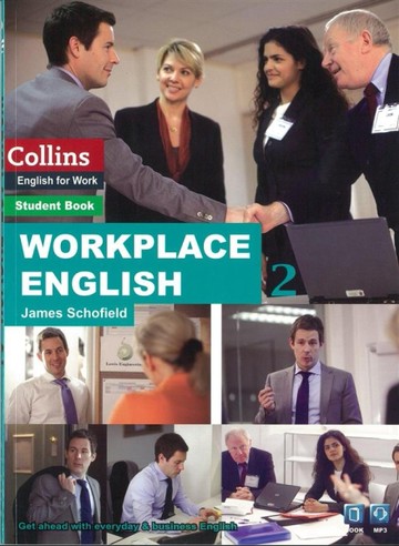 Workplace English 2：Communicate confidently in English at work .