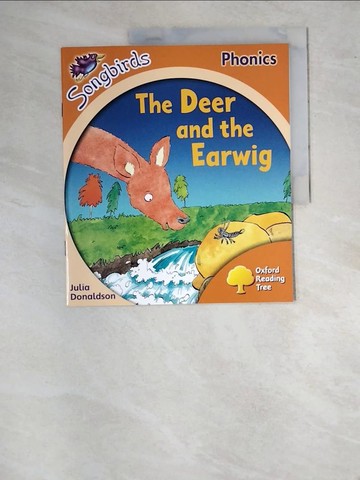 【書寶二手書T5／語言學習_SBQ】Oxford Reading Tree: Songbirds (Phonics): Level 6 : Deer and The Earwig_Julia Donaldson; Clare Kirtley