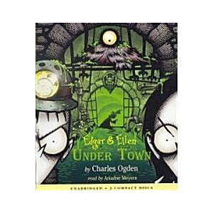 Edgar  Ellen Under Town (Audio CD  Abridged)