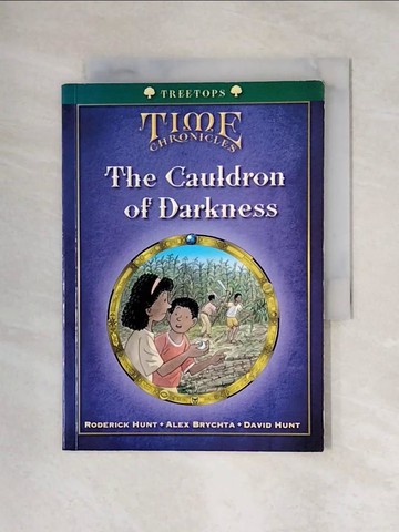 【書寶二手書T8／兒童文學_X44】Oxford Reading Tree: Treetops Time Chronicles Stage 12+ The Cauldron of Darkness_Roderick Hunt, Daivd Hunt, Alex Brychta