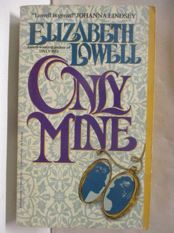 【書寶二手書T9／原文小說_NI1】Only Mine: 2 : Lowell, Elizabeth