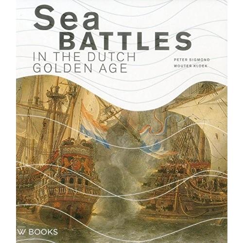 Sea Battles in the Dutch Golden Age