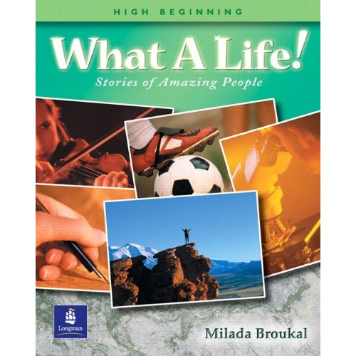 WHAT A LIFE! (HIGH BEGINNING) (High Beginning  Book 2)