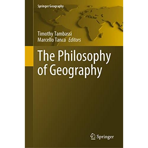 The Philosophy of Geography (Springer Geography)