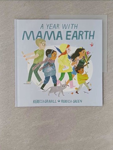 【書寶二手書T1／少年童書_Y99】A Year with Mama Earth_Grabill, Rebecca/ Green, Rebecca (ILT)
