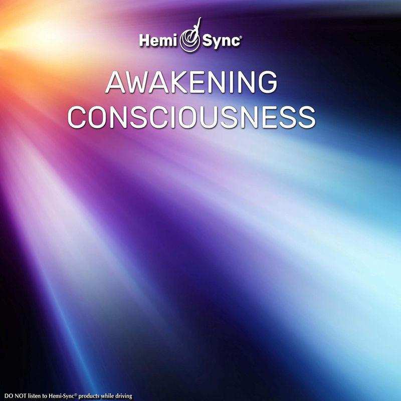 アウェイクニング・コンシャスネス（Awakening Consciousness）覚醒する意識