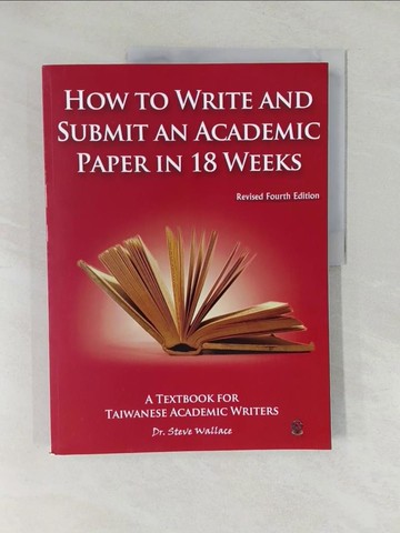 【書寶二手書T1／語言學習_Y56】Academic Paper in 18 Weeks_Steve Wallace