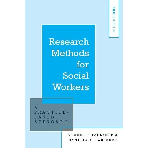 Research Methods for Social Workers: A Practice-Based Approach