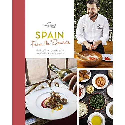 From the Source Spain: Spain's Most Authentic Recipes From the People That Know Them Best