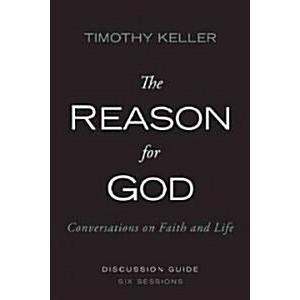 The Reason for God Discussion Guide: Conversations on Faith and Life (Paperback)