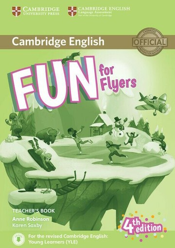 Fun for Flyers Teacher's Book with Downloadable Audio (4版) Anne Robinson and Karen Saxby  Cambridge
