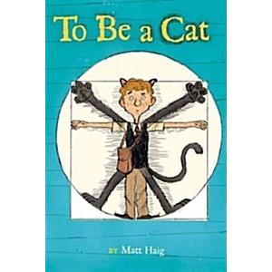 To Be a Cat (Hardcover)