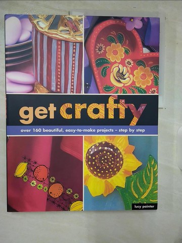 【書寶二手書T6／美工_UJ9】Get Crafty_Painter, Lucy