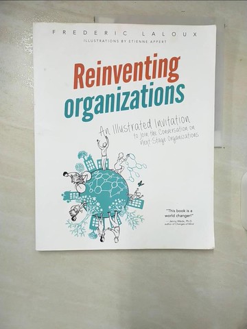 【書寶二手書T5／財經企管_ERC】Reinventing Organizations: An Illustrated Invitation to Join the Conversation on Next-Stage Organizations_Appert, Etienne