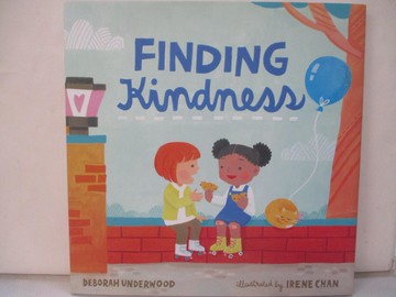 【書寶二手書T2／少年童書_UMN】Finding Kindness_Underwood, Deborah/ Chan, Irene (ILT)