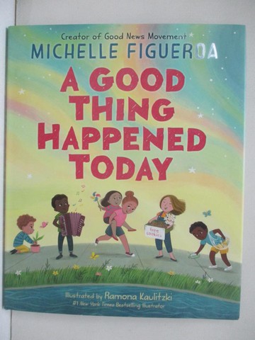 【書寶二手書T2／少年童書_QCI】A Good Thing Happened Today_Kaulitzki, Ramona