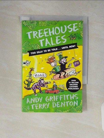 【書寶二手書T6／兒童文學_V14】Tales from the Treehouse: too SILLY to be Told... UNTIL NOW!_Andy Griffiths; Terry Denton