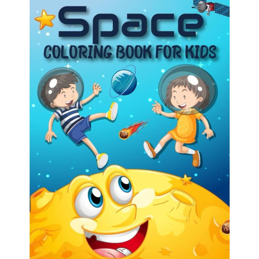 Space Coloring Book For Kids: Space Coloring Books For Grown-Ups, Relaxing,