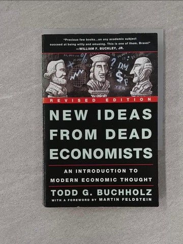 【書寶二手書T1／原文小說_X7M】New Ideas from Dead Economists: An Introduction to Modern Economic Thought_Buchholz, Todd G.