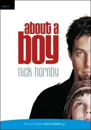 Pearson English Active Readers Level 4 (Intermediate): About a Boy with CD-ROM/1片 and MP3 Audio CD/1片 1/e Nick Hornby  Pearson Education