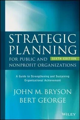 Strategic Planning for Public and Nonprofit Organizations 6/e (6版) Bryson 2024 jw