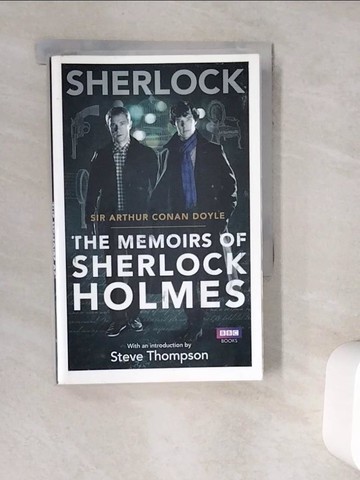 【書寶二手書T7／原文小說_V9S】Sherlock: The Memoirs of Sherlock Holmes_Arthur Conan Doyle